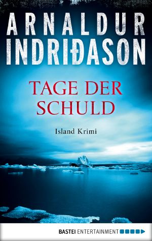 [Der junge Erlendur 01] • Tage der Schuld · Island Krimi